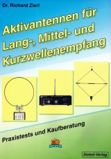 Aktivantennen für Lang-, Mittel- und Kurzwellenempfang - Richard Zierl - 2005