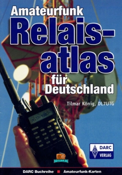 Amateurfunk Relaisatlas für Deutschland - Tilmar König DL7UTG - 2009