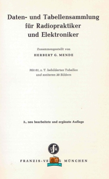 Daten- und Tabellensammlung für Radiopraktiker und Elektroniker - Herbert G. Mende - 1971