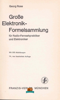 Grosse Elektronik- Formelsammlung - Georg Rose - 1976