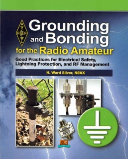 Grounding and Bonding for the Radio Amateur - H. Ward Silver N0AX - 2017