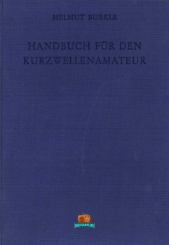HANDBUCH FÜR DEN KURZWELLENAMATEUR - Helmut Bürkle - 1950