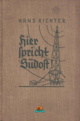 Hier Spricht Südost! - Hans Richter - 1936