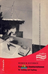 Kurzwellen-Amateurantennen für Sendung und Empfang - Werner Diefenbach DL3VD - 1966