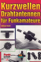 Kurzwellen Drahtantennen für Funkamateure - Alfred Klüss DF2BC - 1995
