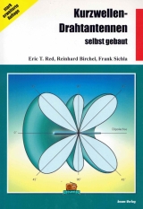 Kurzwellen- Drahtantennen selbst gebaut - 3. Auflage - 2012