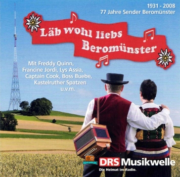 Läb wohl liebs Beromünster - DRS Musikwelle - 2008 - CD