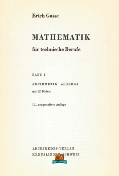 MATHEMATIK für technische Berufe - Erich Gasse - Band 1 - 17. Auflage - 1962