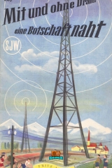 Mit und ohne Draht eine Botschaft naht - SJW 448 - 1952