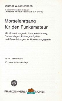 Morselehrgang für den Funkamateur - Werner W. Diefenbach DL3VD - 10. Auflage - 1978