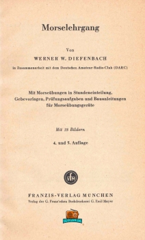 Morselehrgang - Werner W. Diefenbach DL3VD - 4. & 5. Auflage - 1959