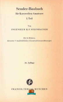 Sender-Baubuch für Kurzwellen-Amateure - H. F. Steinhauser - 10. Auflage - 1970