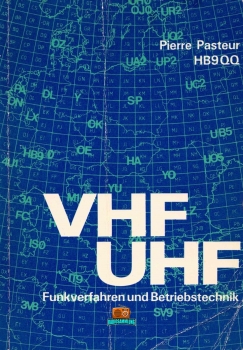 VHF UHF Funkverfahren und Betriebstechnik - Pierre Pasteur HB9QQ - 1982