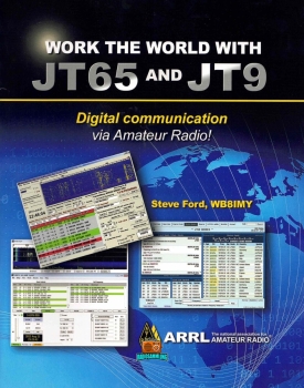 WORK THE WORLD WITH JT65 and JT9 - Steve Ford WB8IMY - 2015