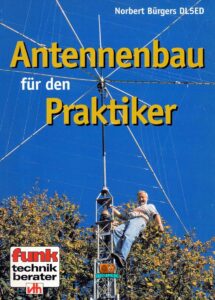 Antennenbau für den Praktiker - Norbert Bürgers DL5ED - 1999