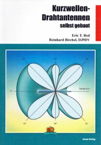 Kurzwellen- Drahtantennen selbst gebaut - 2. Auflage - 2003