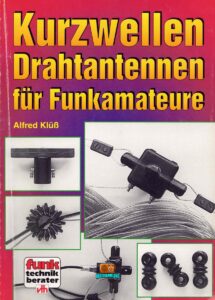 Kurzwellen Drahtantennen für Funkamateure - Alfred Klüss DF2BC - 1995